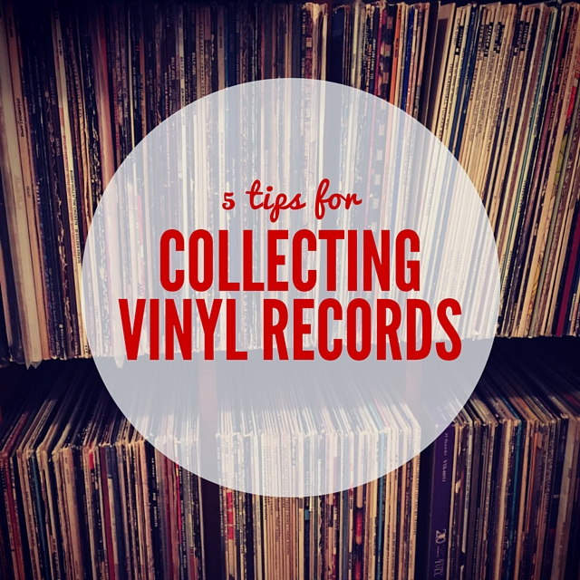 5 Tips for Collecting Vinyl Records
